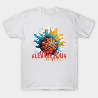 Elevate Your Game, Basket Ball Design T-Shirt